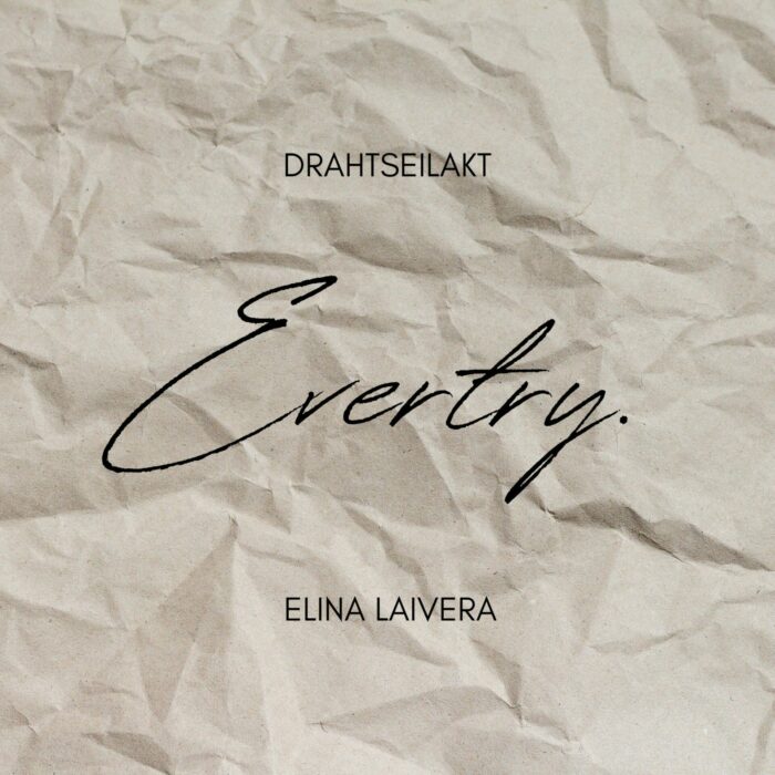 Artwork EVERTRY featuring Elina Laivera Drahtseilakt